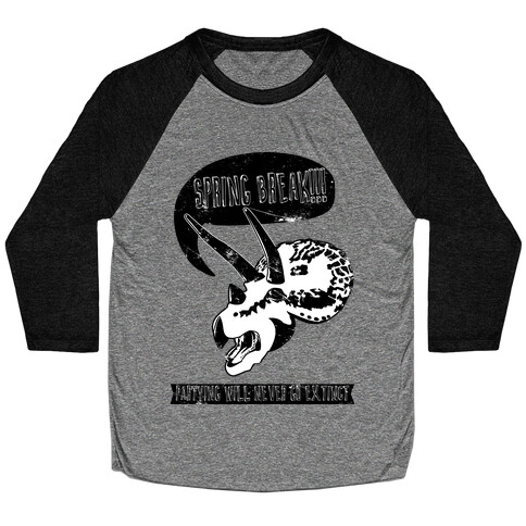 Partying Will Never Go Extinct  Baseball Tee