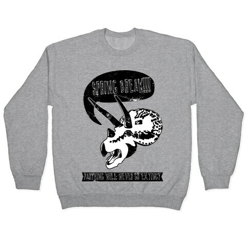 Partying Will Never Go Extinct  Pullover