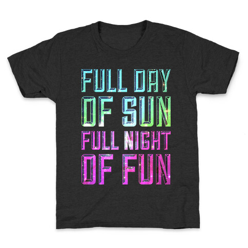 Full Day Of Sun Full Night Of Fun Kids T-Shirt