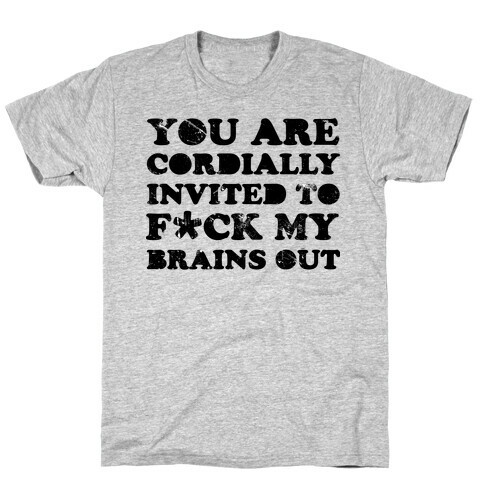 You Are Cordially Invited T-Shirt