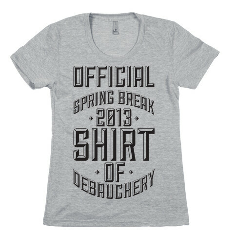 Shirt Of Debauchery Womens T-Shirt