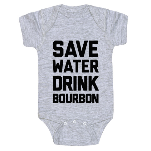 Save Water Drink Bourbon Baby One-Piece