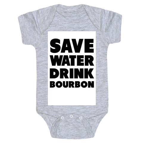 Save Water Drink Bourbon Baby One-Piece