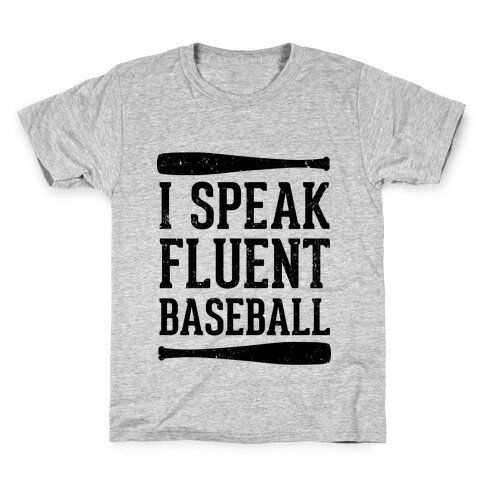 I Speak Fluent Baseball (Baseball Tee) Kids T-Shirt