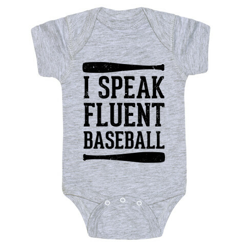I Speak Fluent Baseball (Baseball Tee) Baby One-Piece