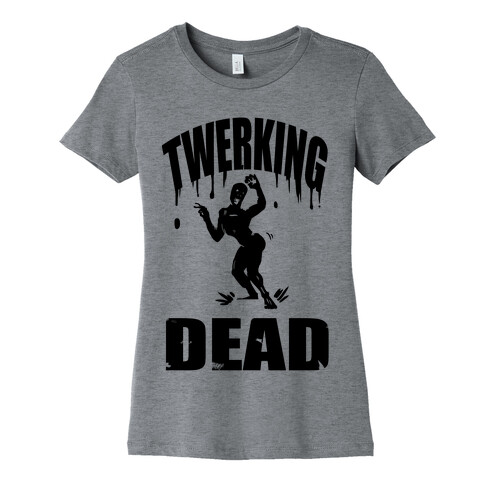 The Twerking Dead Womens T-Shirt
