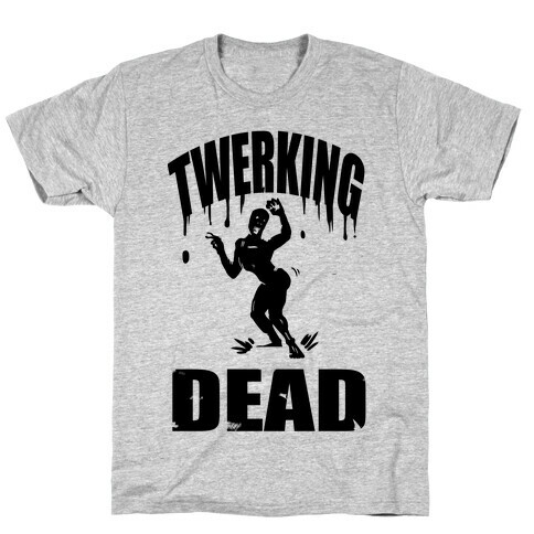 The Twerking Dead T-Shirt