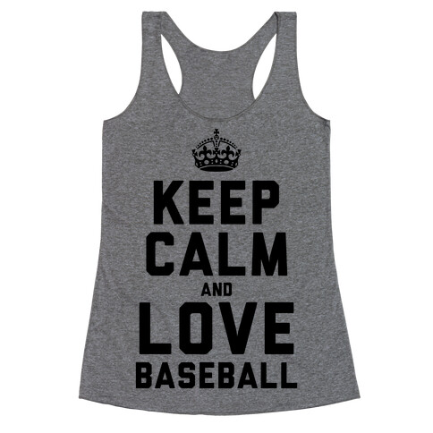 Keep Calm and Love Baseball Racerback Tank Top