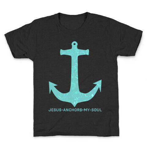 Jesus Anchors My Soul Kids T-Shirt