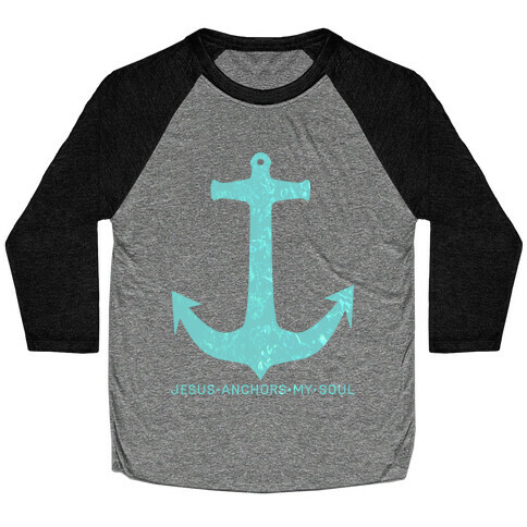 Jesus Anchors My Soul Baseball Tee