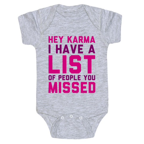 Hey Karma (I Have A List Of People You Missed) Baby One-Piece