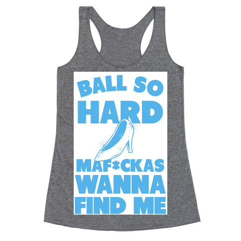 Ball So Hard Glass Slipper (censored) Racerback Tank Top