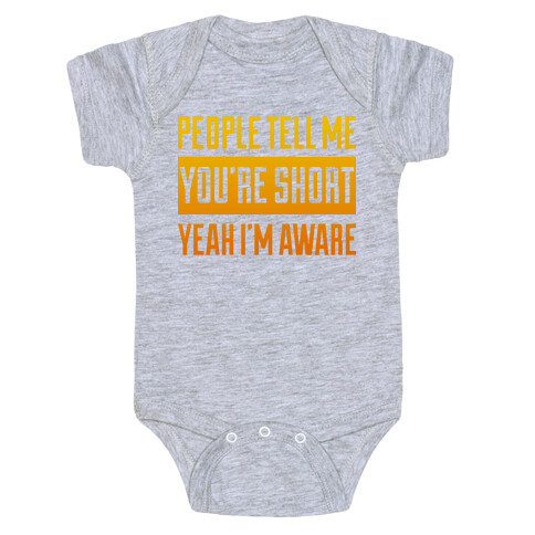 People Tell Me I'm Short Baby One-Piece