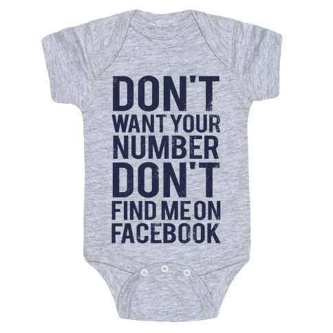 Don't Want Your Number, Don't Find Me On Facebook Baby One-Piece