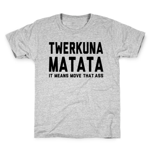 Twerkuna Matata (Tank) Kids T-Shirt