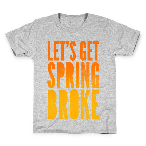 Spring Broke Kids T-Shirt
