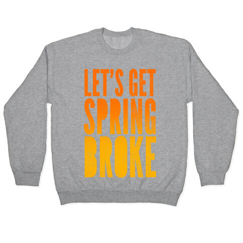 Spring Broke Pullover