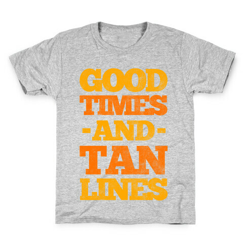 Good Times And Tan Lines Kids T-Shirt