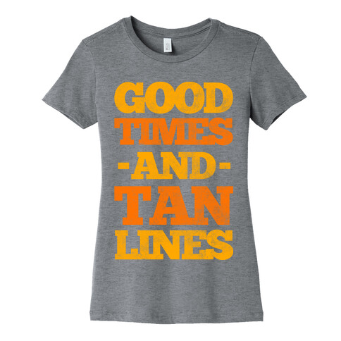 Good Times And Tan Lines Womens T-Shirt