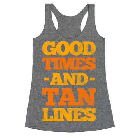 Good Times And Tan Lines Racerback Tank Top