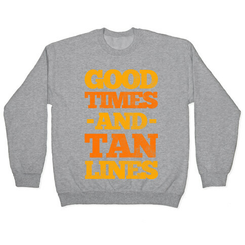 Good Times And Tan Lines Pullover