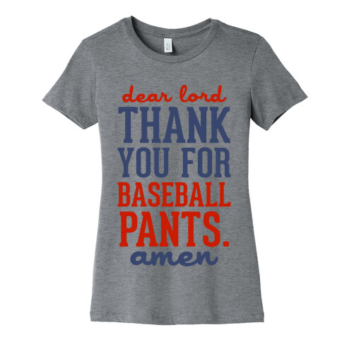 Dear Lord, Thank You for Baseball Pants Womens T-Shirt