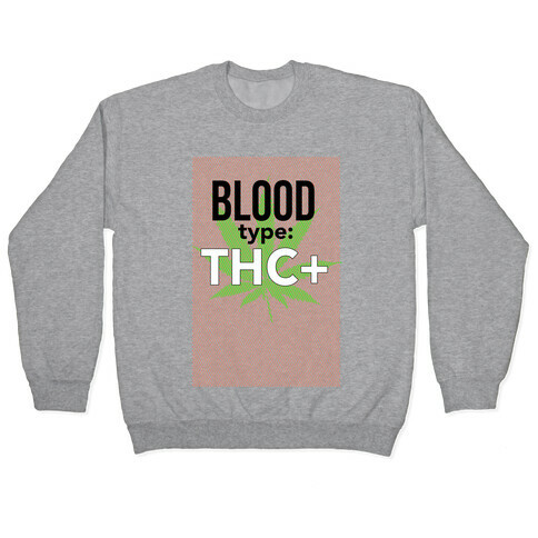 Blood Type THC + Pullover