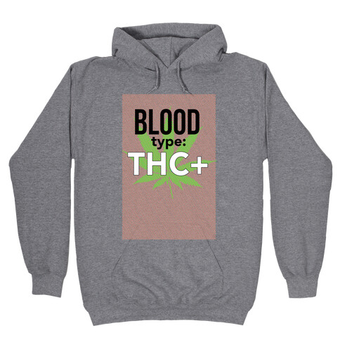 Blood Type THC + Hooded Sweatshirt