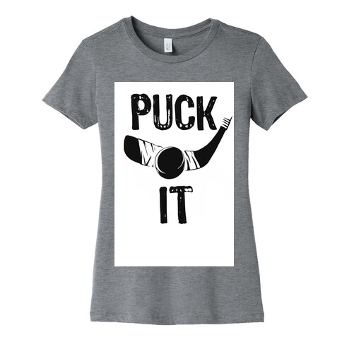 Puck It! Womens T-Shirt