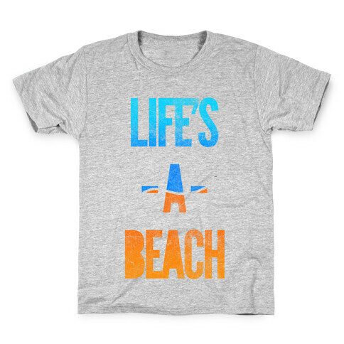 Life's A Beach Kids T-Shirt