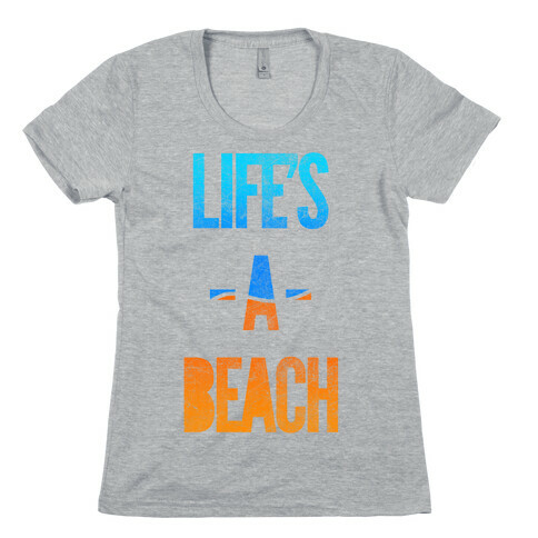 Life's A Beach Womens T-Shirt