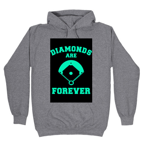 Diamonds are Forever (baseball) Hooded Sweatshirt