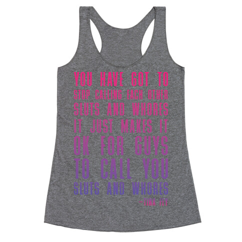 You Have Got To Stop Racerback Tank Top
