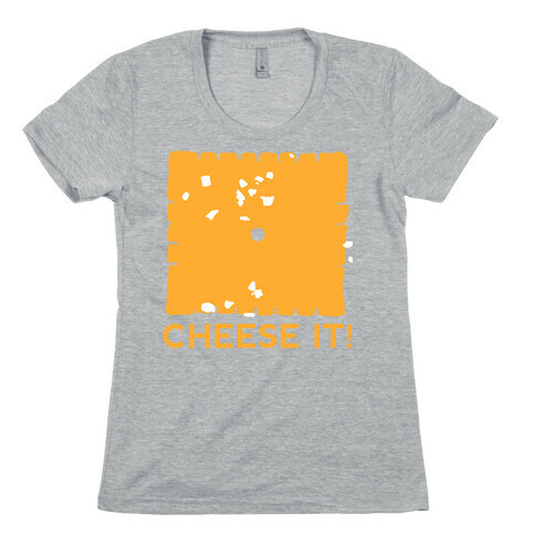 Cheese It (tank) Womens T-Shirt