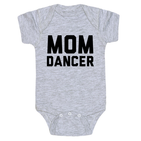 Mom Dancer Baby One-Piece