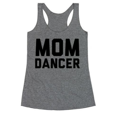 Mom Dancer Racerback Tank Top