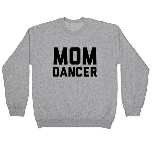 Mom Dancer Pullover