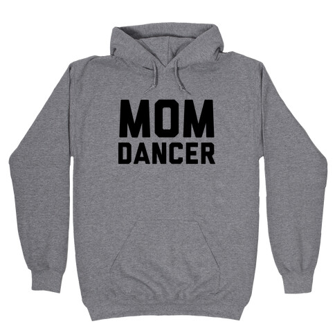 Mom Dancer Hooded Sweatshirt