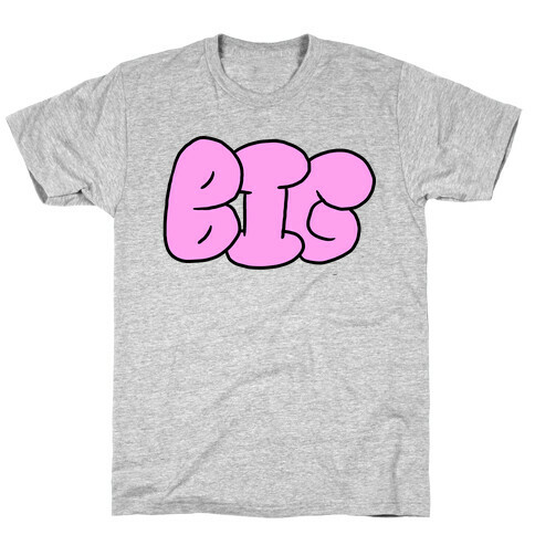 I'm Big (Bubblegum Letters) T-Shirt