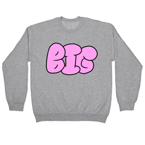 I'm Big (Bubblegum Letters) Pullover