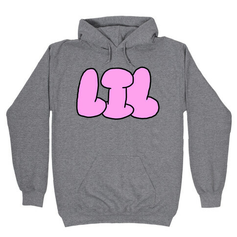 I'm Lil (Bubblegum Letters) Hooded Sweatshirt