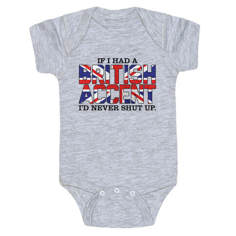 If I Had a British Accent Baby One-Piece