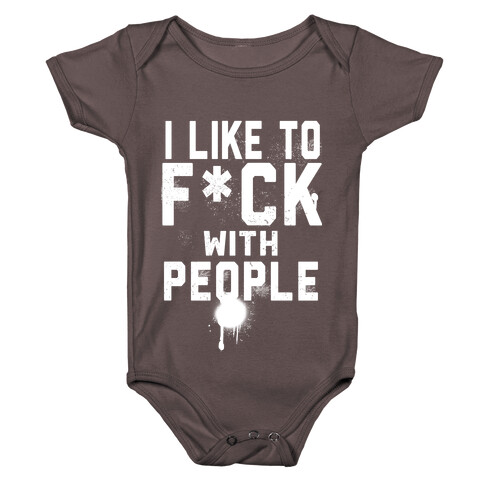 I Like To F*** With People Baby One-Piece
