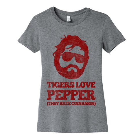 Tigers Love Pepper, They Hate Cinnamon Womens T-Shirt