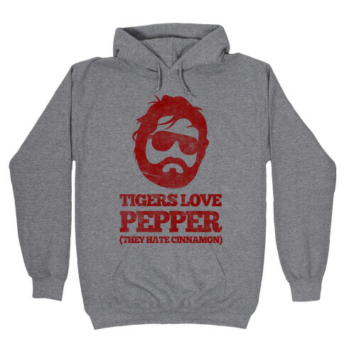 Tigers Love Pepper, They Hate Cinnamon Hooded Sweatshirt