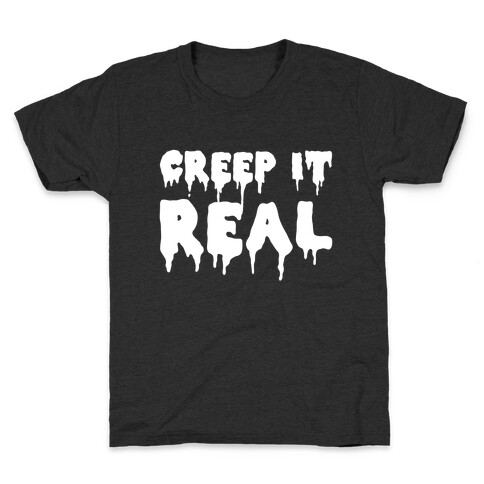 Creep It Real (White) Kids T-Shirt
