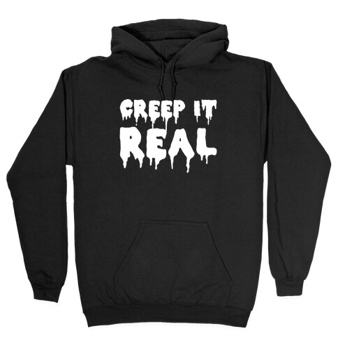 Creep It Real (White) Hooded Sweatshirt