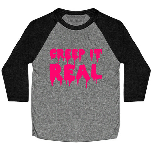 Creep It Real (Pink) Baseball Tee