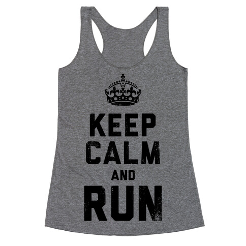 Keep Calm And Run (Tank) Racerback Tank Top