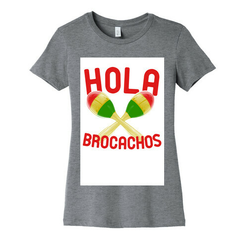 Hola Brochachos Womens T-Shirt